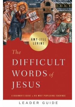 Difficult Words of Jesus Leader Guide