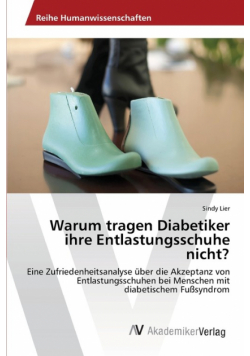 Warum tragen Diabetiker ihre Entlastungsschuhe nicht?