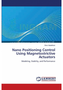 Nano Positioning Control Using Magnetostrictive Actuators