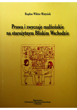 Prawa i zwyczaje małżeńskie na starożytnym Bliskim Wschodzie