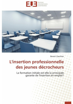L'insertion professionnelle des jeunes décrocheurs
