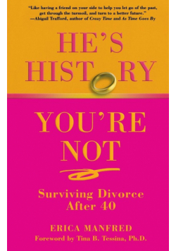 He's History, You're Not