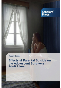 Effects of Parental Suicide on the Adolescent Survivors' Adult Lives