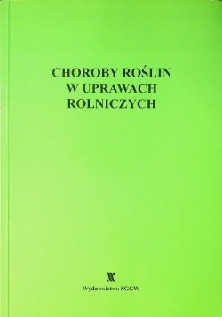 Choroby roślin w uprawach rolniczych