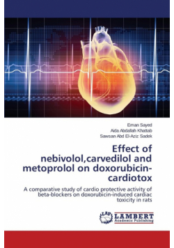 Effect of nebivolol,carvedilol and metoprolol on doxorubicin-cardiotox