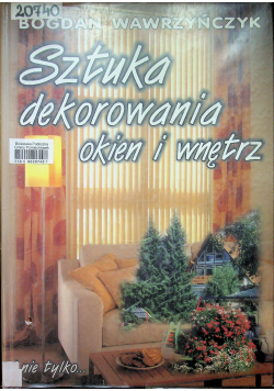 Sztuka dekorowania okien i wnętrz