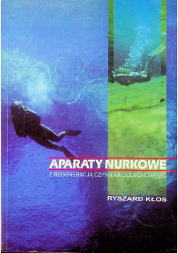 Aparaty nurkowe z regeneracją czynnika oddechowego