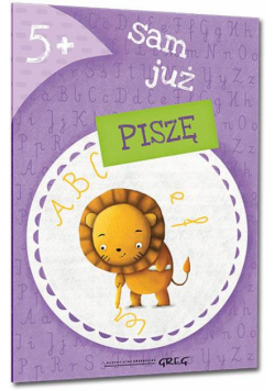 Sam już piszę 5+ GREG