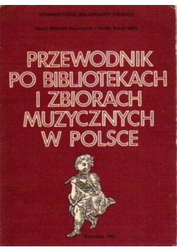Przewodnik po bibliotekach i zbiorach muzycznych w Polsce