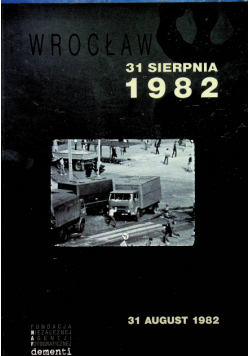 Wrocław 31 Sierpnia 1982