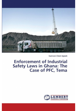 Enforcement of Industrial Safety Laws in Ghana