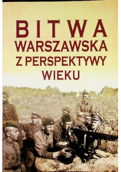 Bitwa Warszawska z perspektywy wieku
