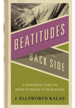Beatitudes From the Back Side