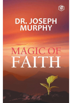 The Magic Of Faith