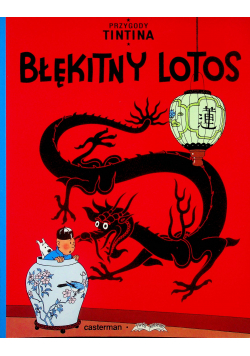Przygody Tintina 4 : Błękitny Lotos