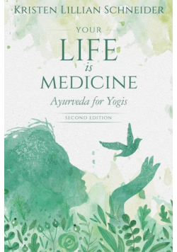 Your Life is Medicine