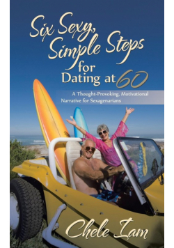 Six Sexy, Simple Steps for Dating at 60