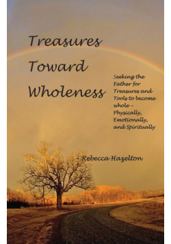 Treasures Toward Wholeness
