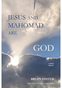 Jesus and Mahomad are GOD