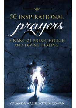 50  Inspirational Prayers for Financial Breakthrough and Divine Healing