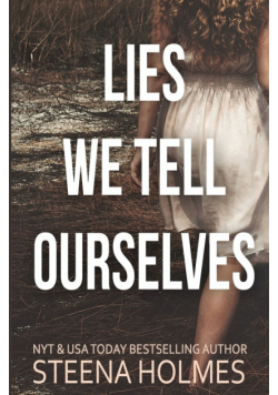Lies We Tell Ourselves