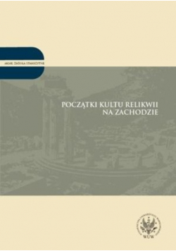 Początki kultu relikwii na Zachodzie