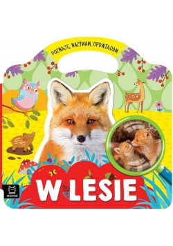 W lesie Poznaję nazywam opowiadam