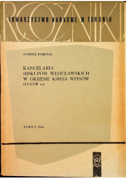 Kancelaria biskupów włocławskich w okresie księgi wpisów
