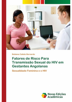 Fatores de Risco Para Transmissão Sexual do HIV em Gestantes Angolanas