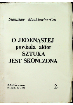 O jedenastej powiada aktor sztuka jest skończona II obieg