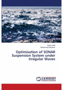 Optimisation of SONAR Suspension System under Irregular Waves