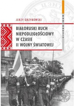 Białoruski ruch niepodległ. w czasie II wojny św.