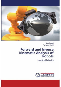 Forward and Inverse Kinematic Analysis of Robots