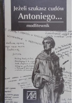 Jeżeli szukasz cudów Antoniego Modlitwnik