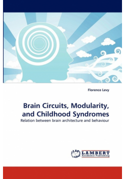 Brain Circuits, Modularity, and Childhood Syndromes
