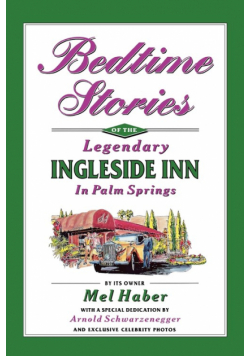 Bedtime Stories of the Legendary Ingleside Inn in Palm Springs
