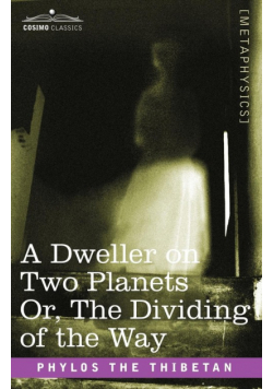 A Dweller on Two Planets Or, the Dividing of the Way