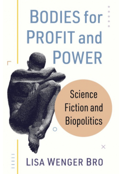 Bodies for Profit and Power