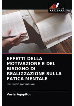 Effetti Della Motivazione E Del Bisogno Di Realizzazione Sulla Fatica Mentale