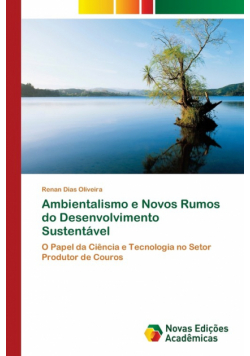 Ambientalismo e Novos Rumos do Desenvolvimento Sustentável