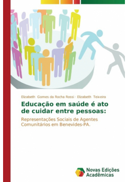 Educação em saúde é ato de cuidar entre pessoas