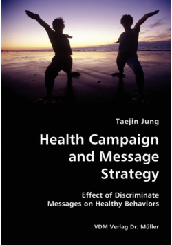 Health Campaign and Message Strategy- Effect of Discriminate Messages on Healthy Behaviors