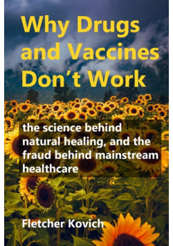 Why Drugs and Vaccines Don't Work
