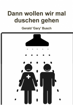 Dann wollen wir mal duschen gehen