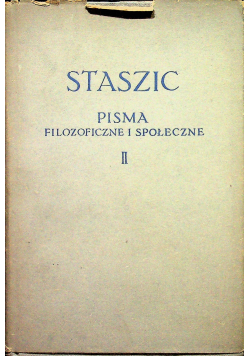 Staszic Pisma filozoficzne i społeczne Tom II