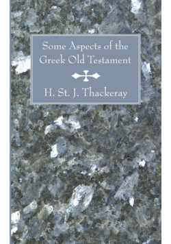 Some Aspects of the Greek Old Testament