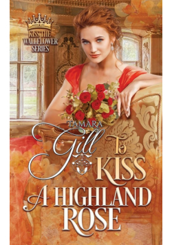 To Kiss a Highland Rose