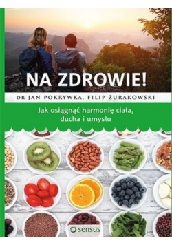 Na zdrowie Jak osiągnąć harmonię ducha