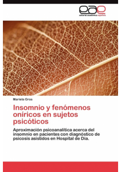 Insomnio y fenómenos oníricos en sujetos psicóticos