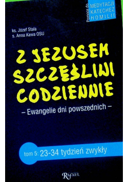 Z Jezusem szczęśliwi codziennie Tom 5